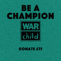 Be a champion - donate £75 to War Child