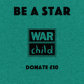 Be a star - donate £10 to War Child